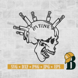 I'm Fine Svg Png, Skull Svg, Knife Svg, Skeleton Svg, Skull Clipart, Skull Vector, Cricut & Silhouette, Instant Download, Png Dxf Jpg Eps