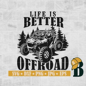 Life is Better Offroad svg, Atv Svg, Utv Svg, Atv Offroad Svg, Dirty 4 Wheels, Atv Riding Svg, Cricut & Silhouette, Printable, Png Dxf Eps