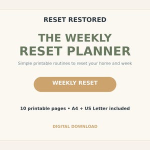 以下が含まれることがあります： RESET RESTORED THE WEEKLY RESET PLANNERというタイトルのデジタルダウンロード。サブタイトルはSimple printable routines to reset your home and week。WEEKLY RESETと書かれたベージュのボタン、10ページの印刷可能なページ、A4およびUSレターサイズが含まれています。