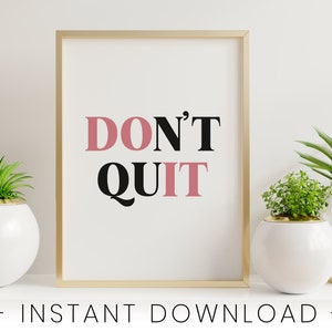 Dont Quit Do It Printable Wall Art | Elegant Motivational Quotes Home Decor | Inspiring Inspirational Empowerment Sayings Digital Print Sign