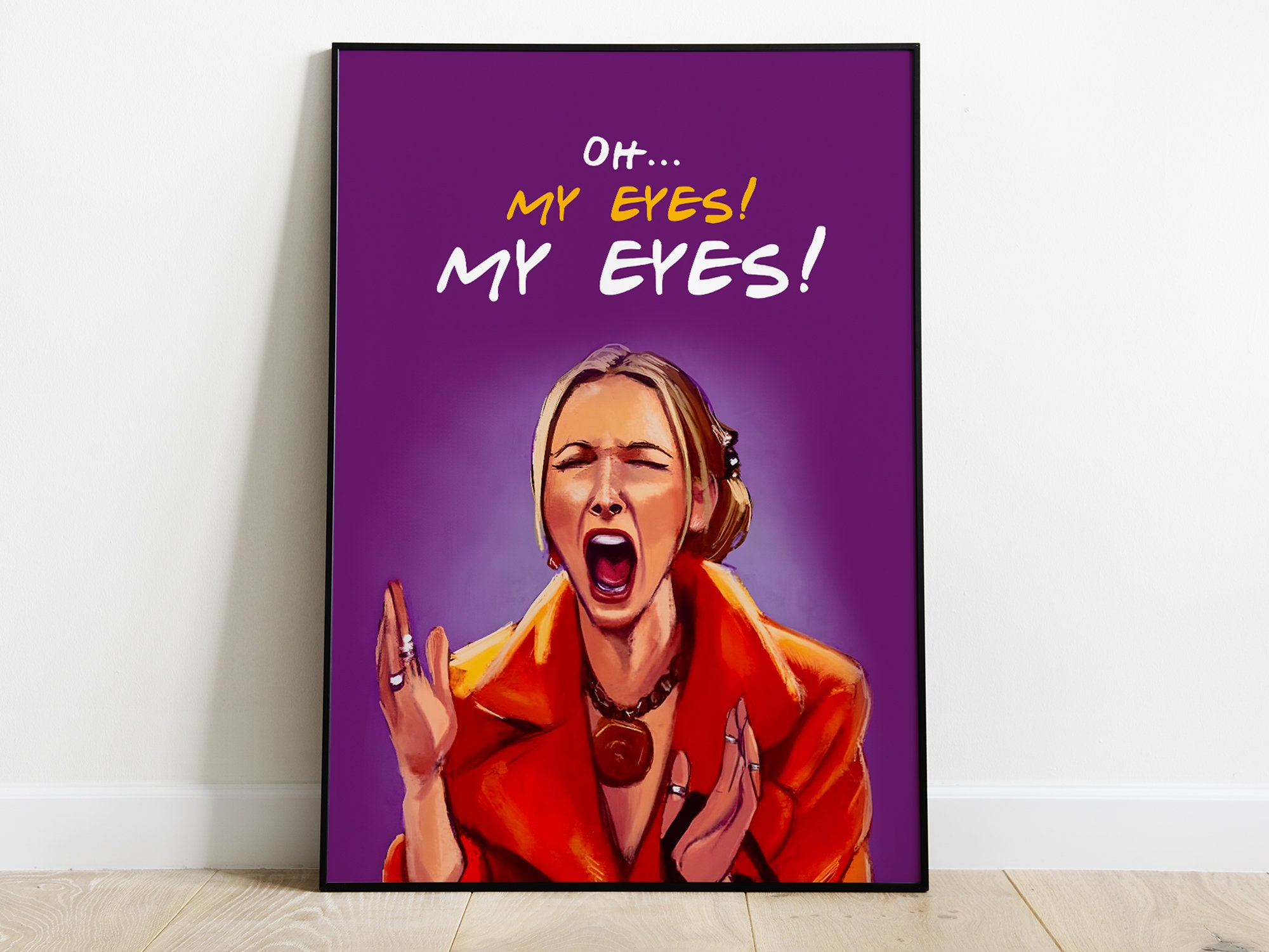 Discover Friends poster, My eyes Phoebe poster, Phoebe quote poster, My eyes poster, tv series quotes, movie quotes,  No Frame