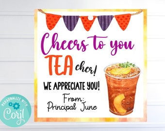 Editable- Cheers to you TEAcher Gift Tag, Teacher Appreciation, School Teacher Staff Appreciation, Printable Sweet Tea Drink Tag Sticker