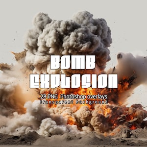Könnte beinhalten: Eine große Explosion mit Rauch und Feuer. Der Text "BOMB EXPLOSION" ist über das Bild gelegt. Der Text "28 PNG Photoshop overlays transparent background" befindet sich unter dem Haupttext.