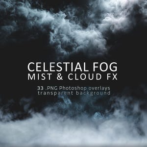 Puede incluir: Fondo oscuro con texto blanco que dice "CELESTIAL FOG MIST & CLOUD FX". Debajo del texto está "33 .PNG Photoshop overlays transparent background". La imagen muestra un efecto brumoso y nublado.