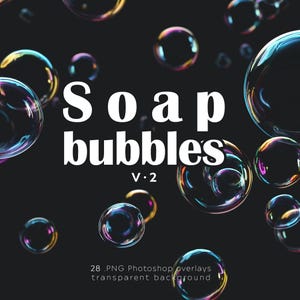 Soap Bubble Overlay, PNG, Bundle, Transparent Background, Photo Editing, Photoshop photo edit,  Digital Bubble Effect Pack, Instant download