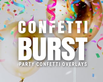 Confetti Burst Overlays PNG, Party Confetti Overlay Pack, Celebration Photo Effects, Birthday Confetti, Wedding Overlay, Photoshop Confetti