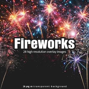 May include: A collection of 28 high-resolution firework overlay images. The images are on a transparent background and feature colorful fireworks exploding in the night sky.