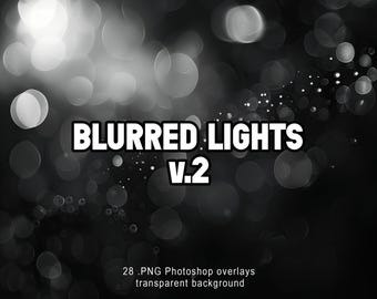 Blurred Light Effects: 28 PNG Photo Overlays (Digital Download)