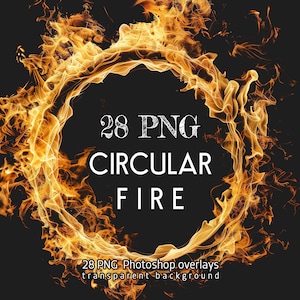May include: A digital graphic featuring a circular flame design with the text "28 PNG CIRCULAR FIRE" in white. The image includes the text "28 PNG Photoshop overlays transparent background" on a black background.