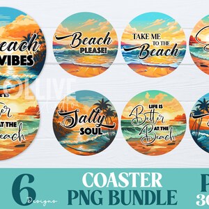 May include: Set of six 300 DPI digital designs for sublimation coasters featuring beach-themed illustrations and text. The designs include "Beach Vibes", "Take Me To The Beach", "Life Is Better At The Beach", "Summer Vibes", "Salty Soul", and "Beach Vibes".