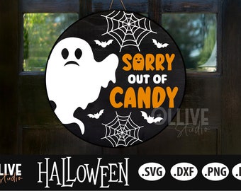 Halloween Sorry Out Of Candy SVG | Halloween Ghost Sign SVG