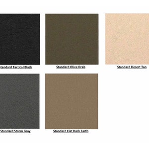May include: Five color swatches showing different shades of black, green, tan, gray, and brown. The swatches are labeled "Standard Tactical Black", "Standard Olive Drab", "Standard Desert Tan", "Standard Storm Gray", and "Standard Flat Dark Earth".