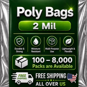 Może przedstawiać: Ciemnozielona grafika informacyjna dotycząca toreb foliowych o grubości 2 mil. Tekst zawiera napisy Poly Bags, 2 Mil, Durable & Strong, Moisture Resistant, Multi-Purpose Use, Lightweight & Flexible, 100 - 8,000 Packs are Available, Free Shipping All Over US.