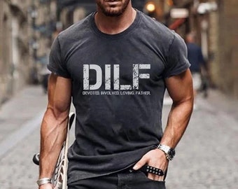 DILF Devoted. Involved. Loving. Father. Comfort Colors T-Shirt, Father's Day Gift, Humorous Gift, Men's T-Shirt, Funny Shirt
