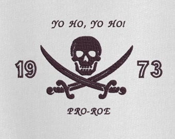 Yo Ho Pro-Roe 1973 Pirates of the Caribbean Embroidered Unisex Crewneck Sweatshirt