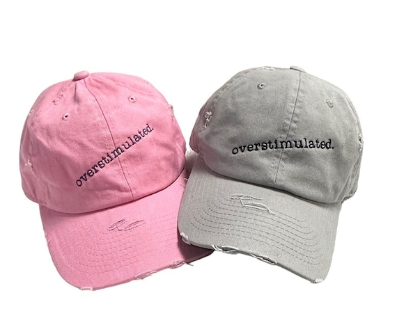 Embroidered Overstimulated Distressed Dad Hat, Funny Baseball Cap