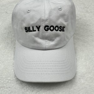 Silly Goose Embroidered Baseball Hat, Unstructured Dad Hat, Funny hat, Joke Hat
