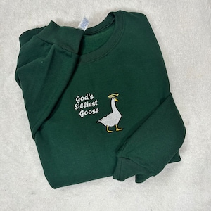 Gottes albernstes Gans Sweatshirt, Dumme Gans Sweatshirt, lustiges Sweatshirt, Gans ohne Titel Spiel Meme Pullover Geschlecht Neutral Erwachsene bestickt