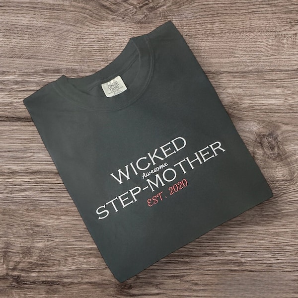 Embroidered Wicked Awesome Step-Mother With Established Date, Embroidered Comfort Colors T-Shirt, Custom Mom Gift, Mother's Day Gift, Mom