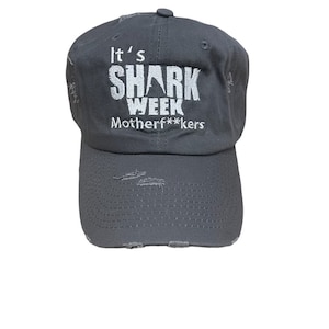 It’s Shark Week Motherf**ckers Embroidered Distressed Dad Hat, Funny Shark hat, Discovery Hat