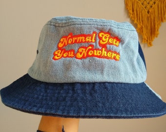 Embroidered Denim Bucket Hat: Two-Tone 'Normal Gets You Nowhere'