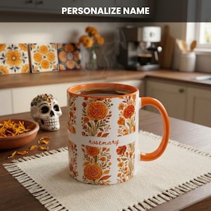 Marigold Flower Mug Personalized, Dia de Muertos Coffee Cup, Custom Name Tazas, Mexican Folk Art Floral Gift, Ofrenda Decor