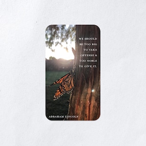 Abraham Lincoln Quote with Picture of a Butterfly / Mini Poster / Bookmark / Little Note / Mini Message