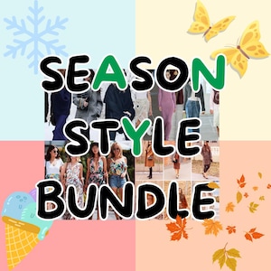 May include: A collage of images showcasing different fashion styles for each season. The text "SEASON STYLE BUNDLE" is displayed in bold black letters with the word "STYLE" in green. The collage includes images of people wearing various outfits, including winter, spring, summer, and fall styles.