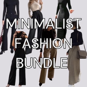 May include: A selection of minimalist fashion outfits. The image showcases different ensembles, including black tops with black trousers, a beige turtleneck with black trousers, and a black dress. The text "MINIMALIST FASHION BUNDLE" is displayed on the image.