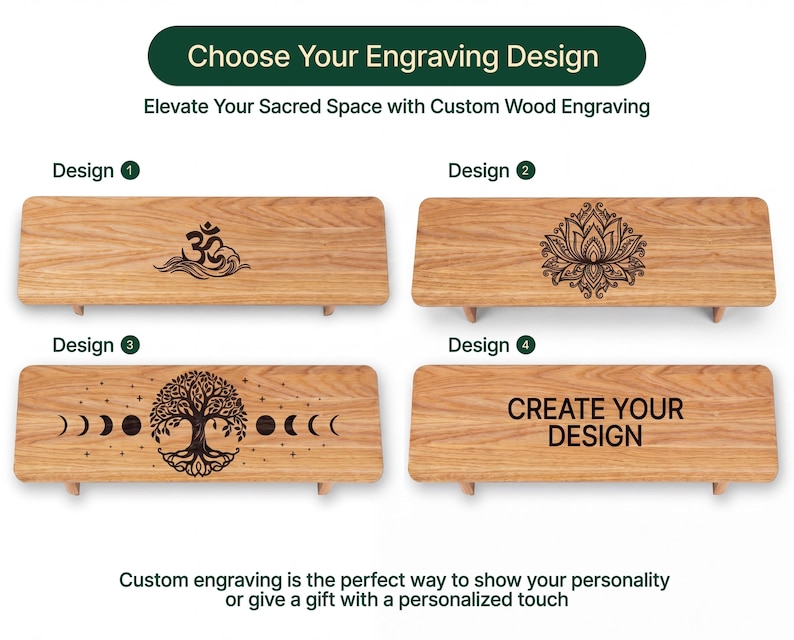 four wooden benches with different engraved designs, each representing a unique style or theme. The benches are arranged in a way that allows viewers to compare and choose their preferred design. The text above the benches reads "Choose Your Engraving Design" and below it, "Elevate Your Sacred Space with Custom Wood Engraving". The text at the bottom of the image emphasizes the importance of custom engraving as a way to express one's personality or give a personalized gift.