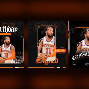 May include: Three promotional images featuring basketball player Jalen Brunson. The images have a black and orange colour scheme. One image says "Happy Birthday", another says "Signed", and the last says "Committed". Brunson is wearing a New York Knicks jersey.