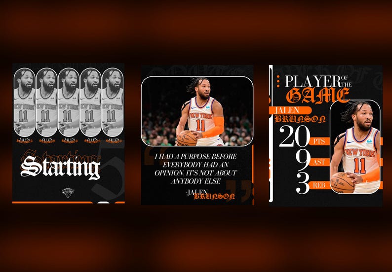 May include: A graphic design featuring basketball player Jalen Brunson in a New York Knicks uniform. The design includes the text "Starting", a quote, and player statistics: 20 points, 9 assists, and 3 rebounds.