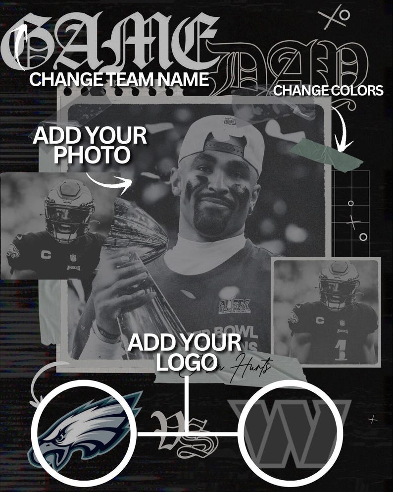 May include: Black and white digital art design with the text "GAME DAY" at the top. The design includes a photo of a football player, team logos, and instructions to add a photo, change the team name, and change colours.