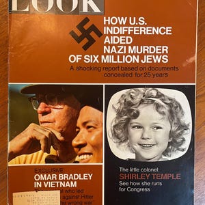 May include: A vintage November 14, 1967, issue of LOOK magazine with a brown cover. The headline reads: HOW U.S. INDIFFERENCE AIDED NAZI MURDER OF SIX MILLION JEWS. It features a swastika, a photo of two men, and a photo of Shirley Temple.