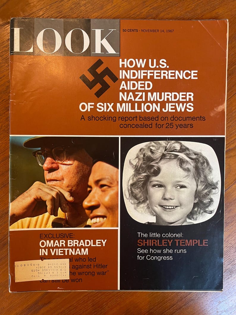 May include: A vintage November 14, 1967, issue of LOOK magazine with a brown cover. The headline reads: HOW U.S. INDIFFERENCE AIDED NAZI MURDER OF SIX MILLION JEWS. It features a swastika, a photo of two men, and a photo of Shirley Temple.
