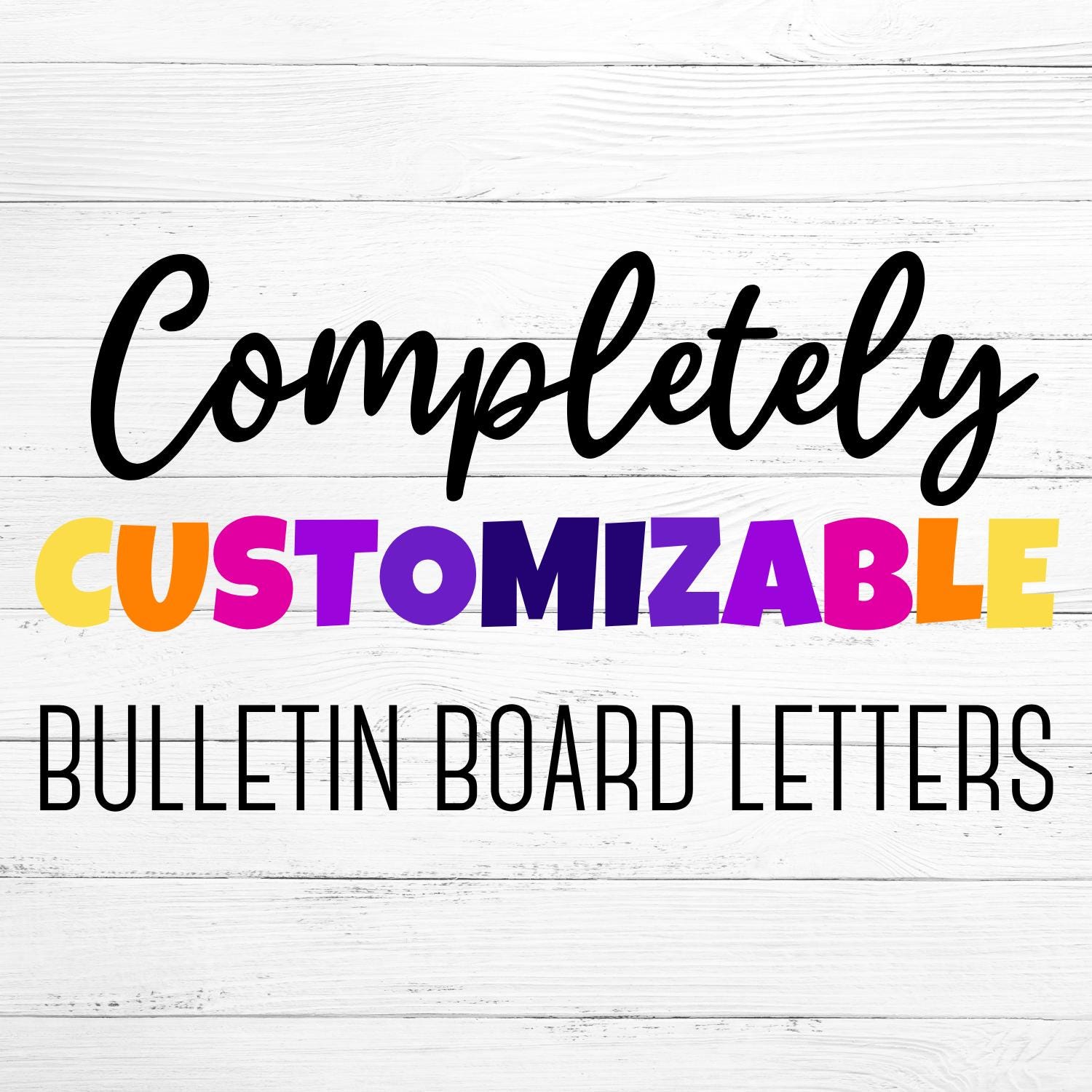 Pre-Cut Bulletin Board Letters - COMPLETELY CUSTOMIZABLE