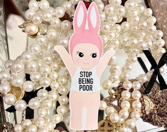 Paris Kewpie Sticker | Y2K "Stop Being Poor" Vinyl Decal