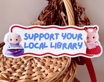 Support Your Local Library Bumper Sticker | Waterproof Car Sticker