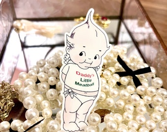 Kewpie Baby "Daddy's Little Meatball" Sticker - Handmade Vinyl sticker
