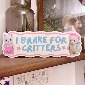 i brake for... bumper sticker | cute bumper sticker, coquette bumper sticker, car sticker, animal bumper sticker, cat bumper sticker