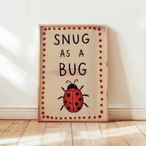 Stampa Snug as a Bug / Decorazione per la cameretta dei bambini in stile bosco / Stampa di insetti / Decorazione per la sala giochi dei bambini / Regali per baby shower per lui o per lei / Arte murale per la sala giochi