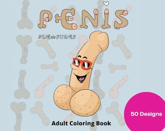 Penis Coloring Book. Naughty NSFW dick coloring 8,5x11 50 Unique Designs