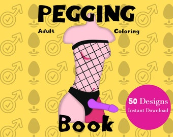 Digital Pegging Coloring Book. Anal Sex Positions 8,5x11 50 Unique Designs