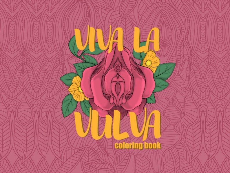 Vulva Coloring Book Vagina Coloring Book Viva la Vulva Sex Positions Adult Coloring Book NSFW image 1