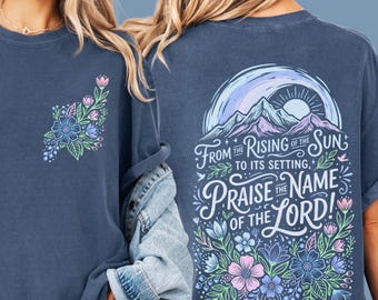 Psalm 113:3 Christian Shirt | Comfort Colors Rising Of The Sun Praise The Lord Bible Tee, Worship Scripture Shirt, Faith Gift for Women