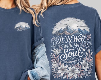 It Is Well With My Soul Shirt | Christian Comfort Colors Tee Philippians 4:7 Faith Shirt