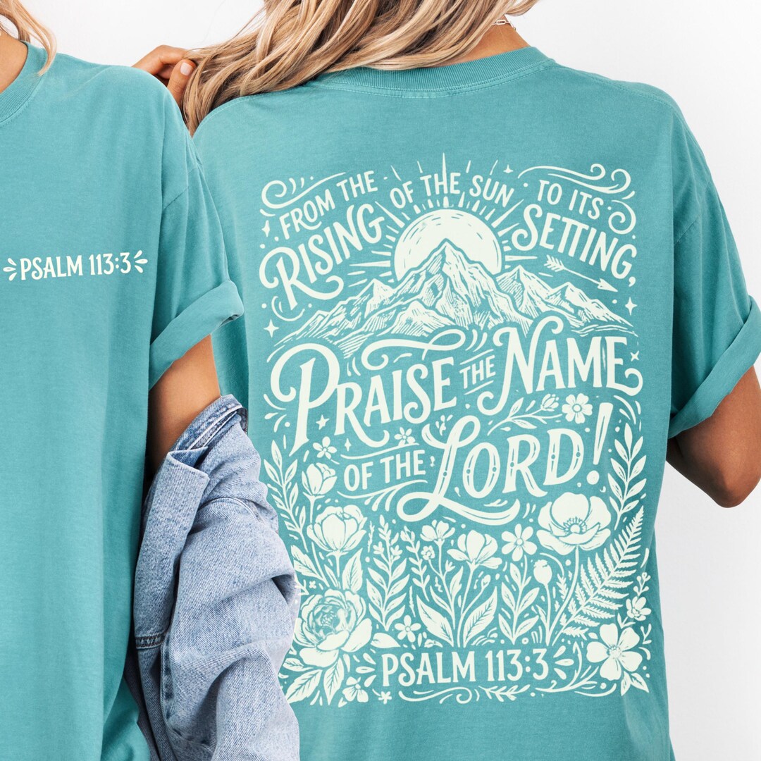 Lord Rizzing Shrit Psalm 113:3 Christian Shirt for Women | From the Rising of the Sun ...
