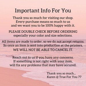 May include: Text on a pink and white background reads "Important Info For You." The text provides information about the shop's policies, including returns and order verification. The shop's name is Karen @ True For You 77.