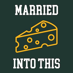 Married Into This Packers Shirt: Green Bay Football Gift