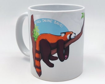 Roter Panda "Chill deine Basis" Tasse Lustiger Spruch Niedlicher Panda Katzenbär